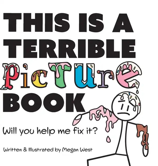 This is a Terrible Picture Book - Will You Help Me Fix It?: Will You Help Me Fix It? - Hardcover