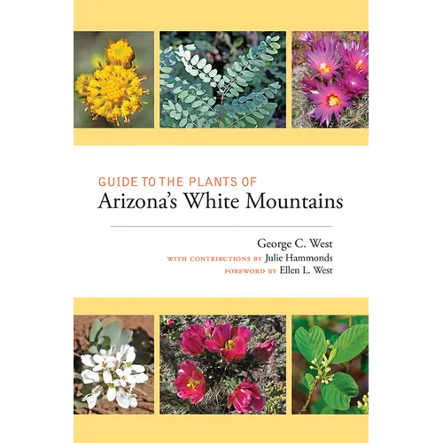 Guide to the Plants of Arizona's White Mountains - Paperback