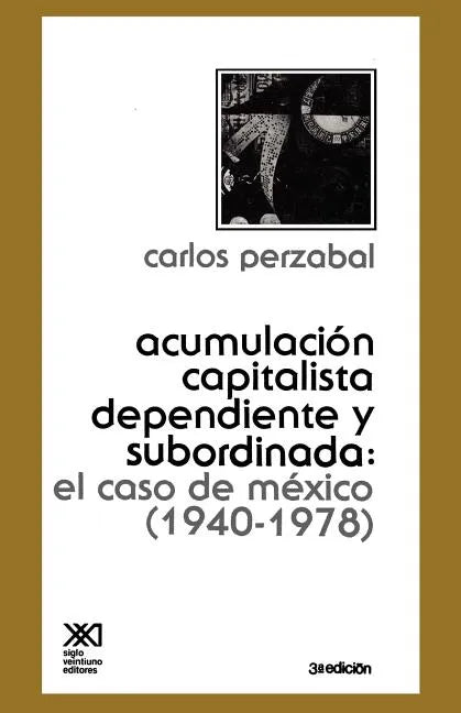 -Acumulacion Capitalista Dependiente y Subordinada - Paperback