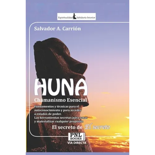 HUNA Chamanismo Esencial: El Secreto de El Secreto - Paperback