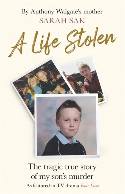 A Life Stolen: The Tragic True Story of My Son's Murder - Hardcover