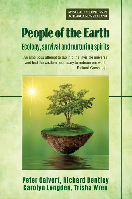 People of the Earth: Ecology, survival and nurturing spirits - Paperback