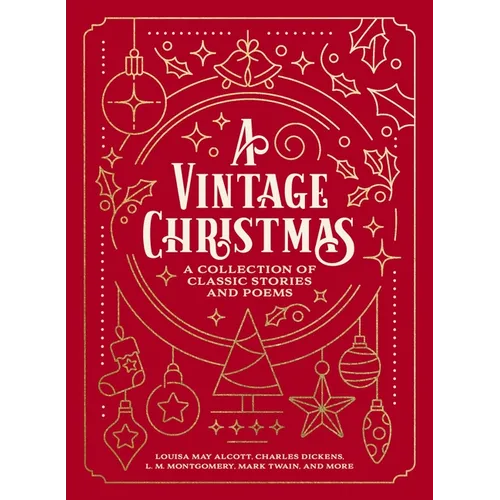 A Vintage Christmas: A Collection of Classic Stories and Poems - Paperback