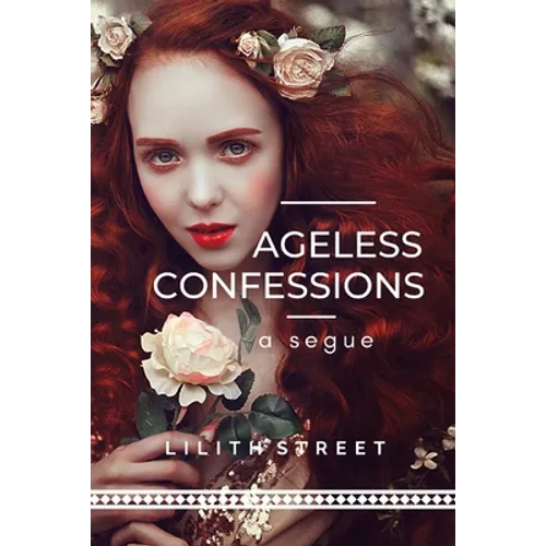 Ageless Confessions - Paperback