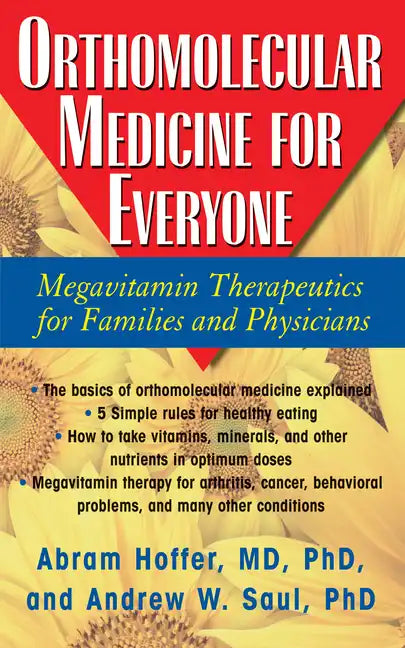 Orthomolecular Medicine for Everyone: Megavitamin Therapeutics for Families and Physicians - Paperback