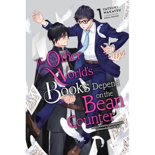 The Other World's Books Depend on the Bean Counter, Vol. 1 (Light Novel): Holy Maiden Summoning Improvement Plan Volume 1 - Paperback