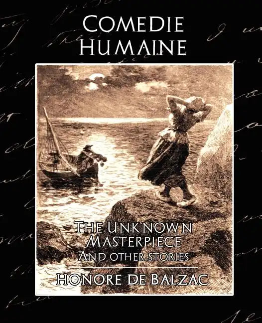 Comedie Humaine - The Unknown Masterpiece (and Other Stories) - Paperback