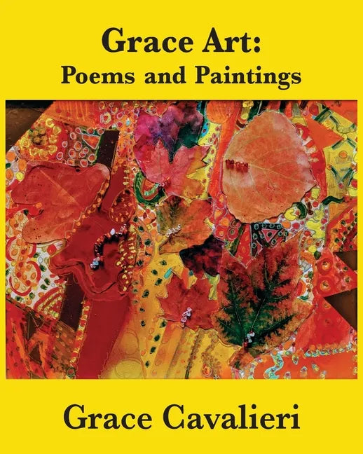 Grace Art: Poems and Paintings - Paperback