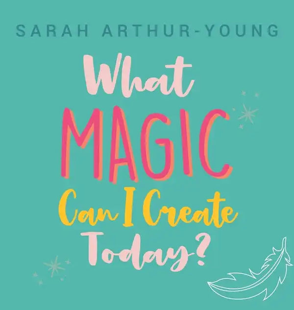 What Magic Can I Create Today? - Hardcover