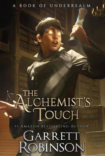 The Alchemist's Touch: A Book of Underrealm - Hardcover