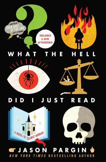 What the Hell Did I Just Read: A Novel of Cosmic Horror - Paperback
