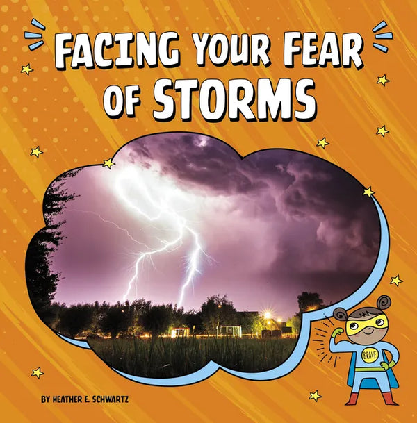 Facing Your Fear of Storms - Hardcover