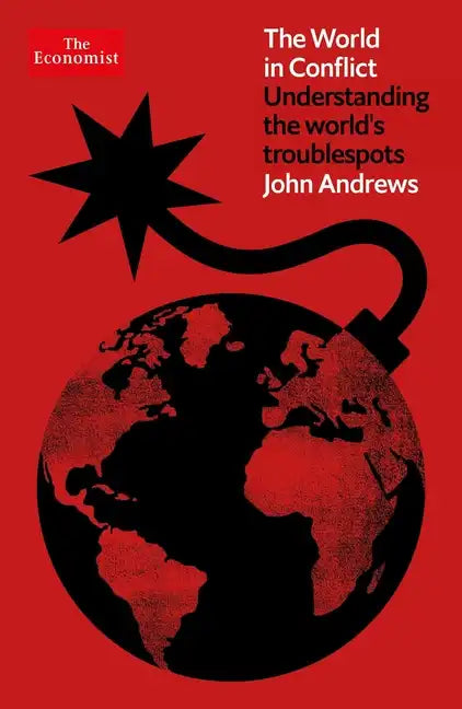The World in Conflict: Understanding the World's Troublespots - Hardcover