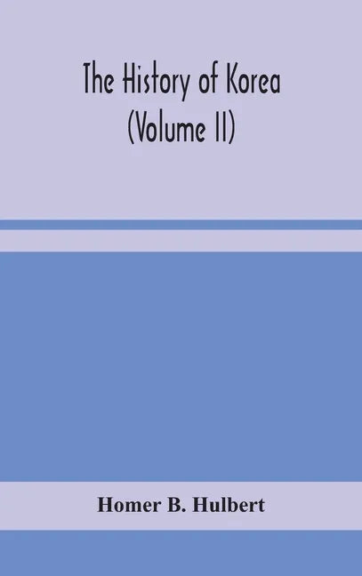 The history of Korea (Volume II) - Hardcover