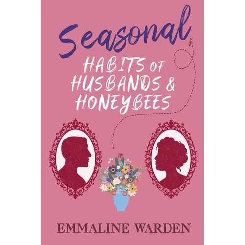 Seasonal Habits of Husbands and Honeybees - Paperback