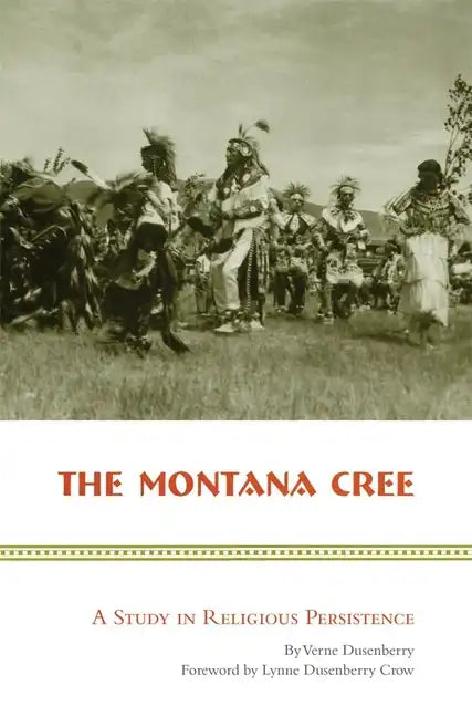 The Montana Cree: A Study in Religious Persistence - Paperback
