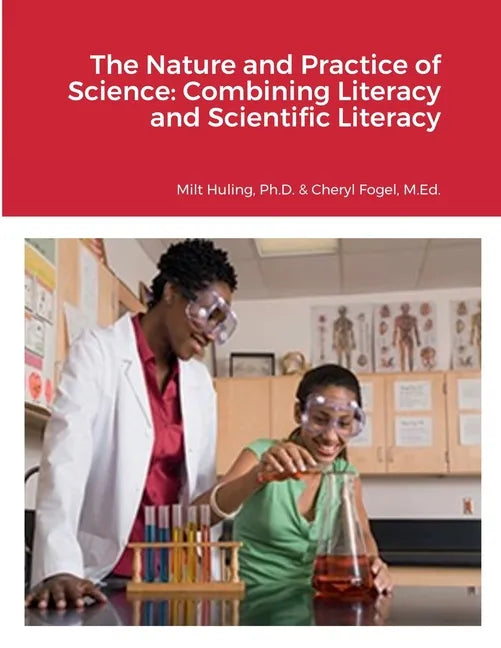 The Nature and Practice of Science: Combining Literacy and Scientific Literacy - Paperback