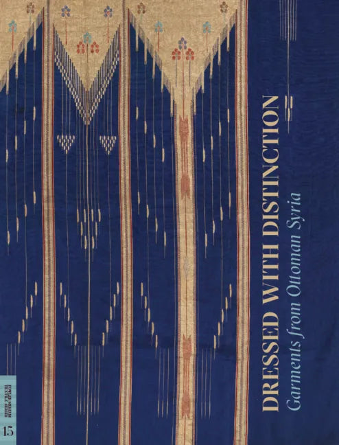 Dressed with Distinction: Garments from Ottoman Syria - Paperback
