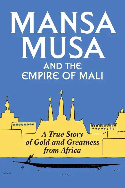 Mansa Musa and the Empire of Mali - Paperback