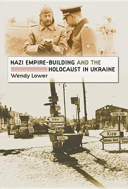 Nazi Empire-Building and the Holocaust in Ukraine - Paperback