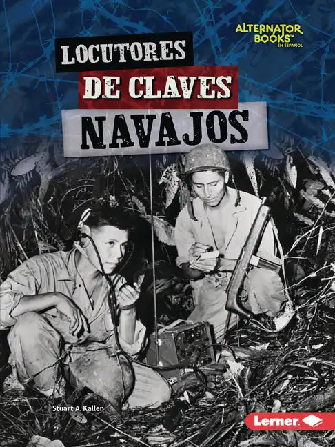 Locutores de Claves Navajos (Navajo Code Talkers) - Paperback