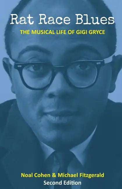 Rat Race Blues: The Musical Life of Gigi Gryce - Paperback