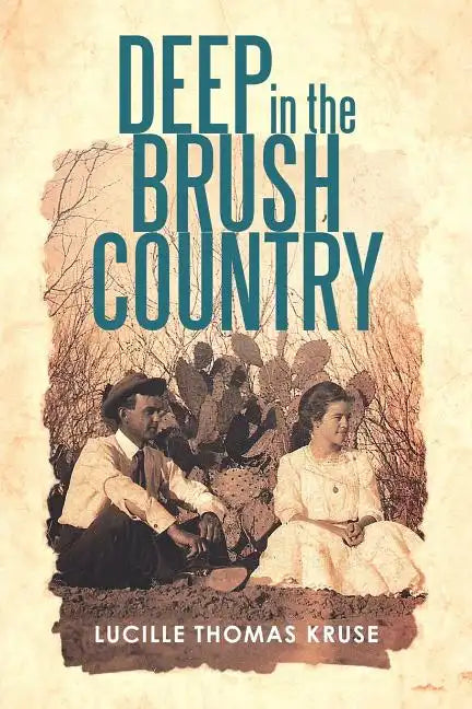 Deep in the Brush Country - Paperback