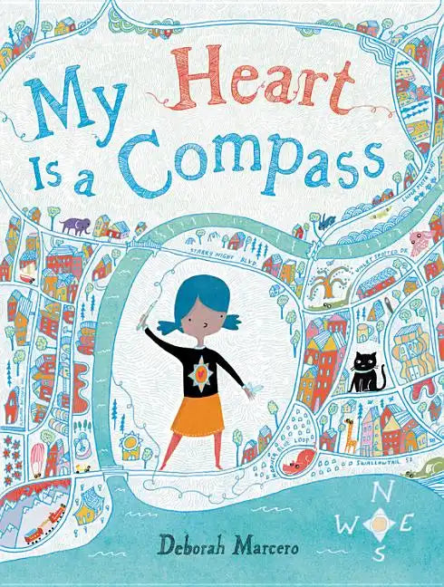 My Heart Is a Compass - Hardcover