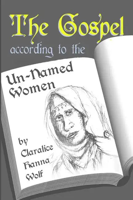 The Gospel According to the Un-Named women - Paperback