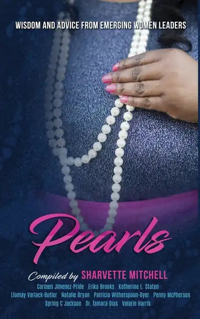 Pearls: Wisdom and Advice from Emerging Women Leaders - Hardcover