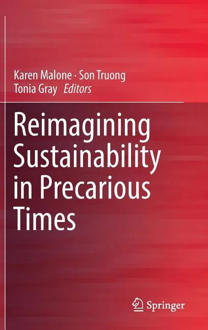 Reimagining Sustainability in Precarious Times - Hardcover