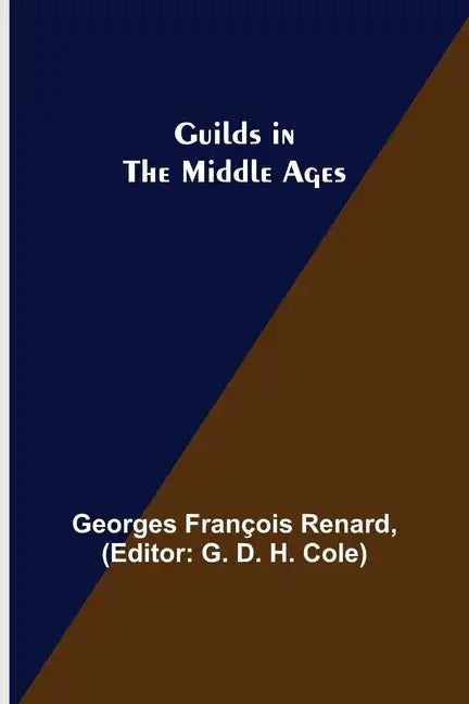 Guilds in the Middle Ages - Paperback