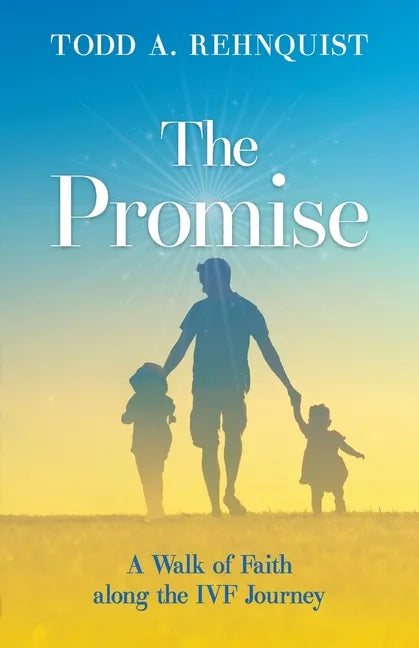 The Promise: A walk of faith along the IVF journey - Paperback