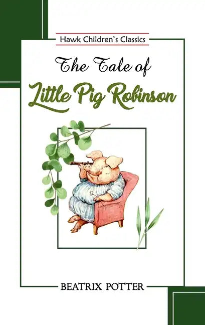 The Tale of Little Pig Robinson - Paperback