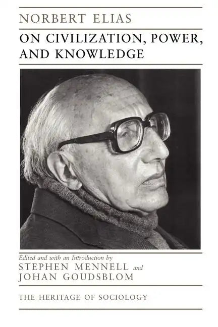 On Civilization, Power, and Knowledge: Selected Writings - Paperback