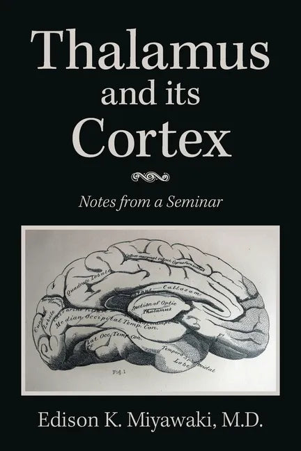Thalamus And Its Cortex: Notes from a Seminar - Paperback
