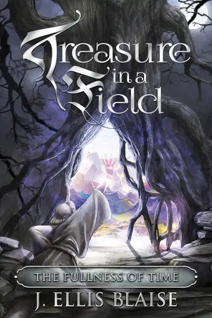 Treasure in a Field: The Fullness of Time - Paperback