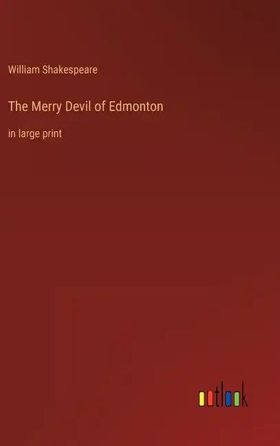 The Merry Devil of Edmonton: in large print - Hardcover