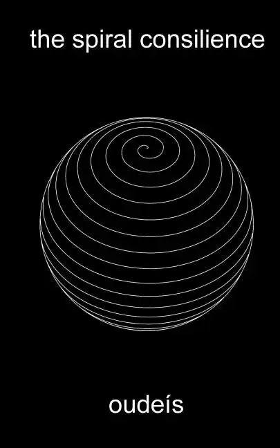 The spiral consilience - Paperback