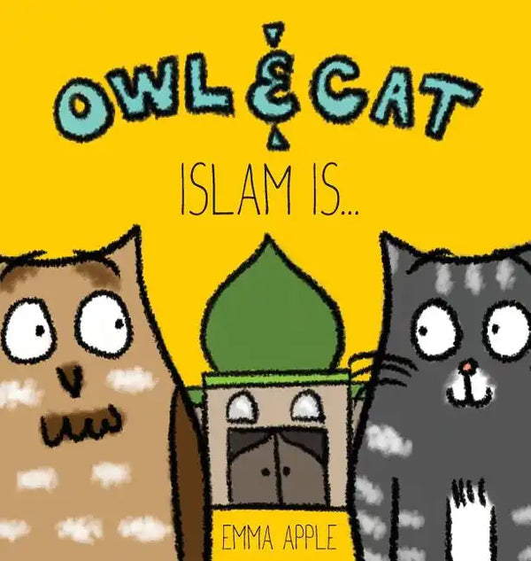 Owl & Cat: Islam Is... - Hardcover