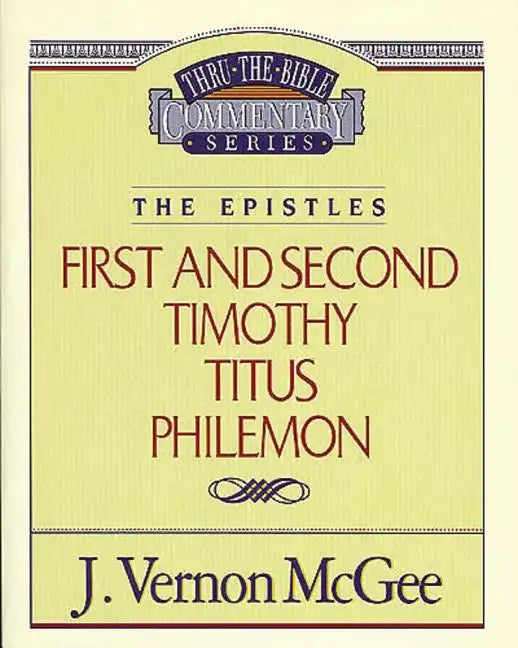 Thru the Bible Vol. 50: The Epistles (1 & 2 Timothy/Titus/Philemon) - Paperback