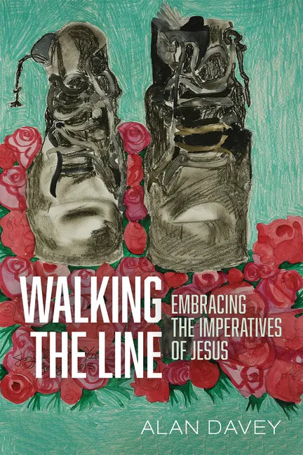 Walking the Line: Embracing the Imperatives of Jesus - Paperback