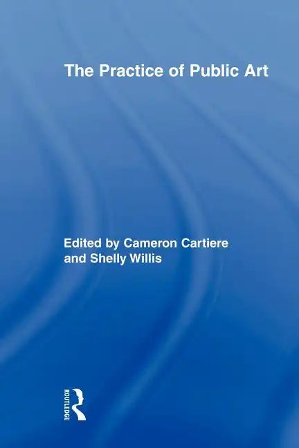 The Practice of Public Art - Paperback