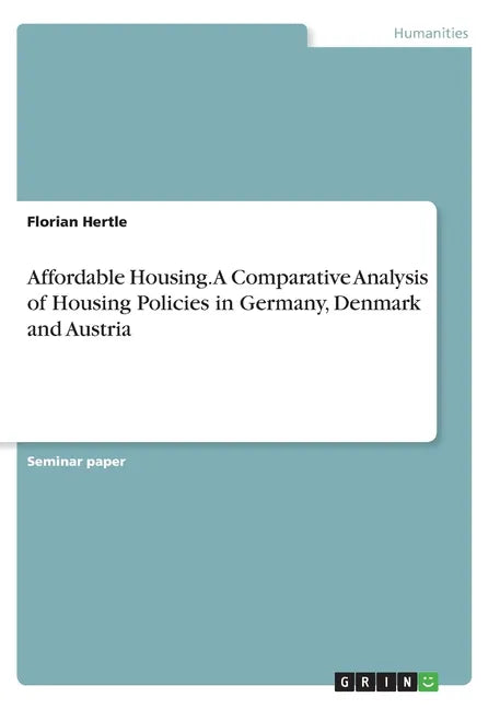 Affordable Housing. A Comparative Analysis of Housing Policies in Germany, Denmark and Austria - Paperback