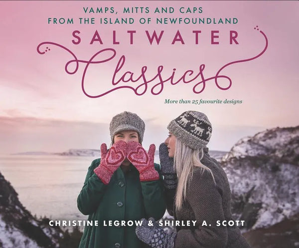 Saltwater Classics: Caps, Vamps and Mittens from the Island of Newfoundland - Paperback