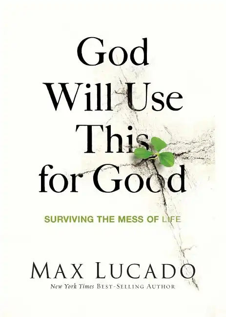 God Will Use This for Good: Surviving the Mess of Life - Paperback