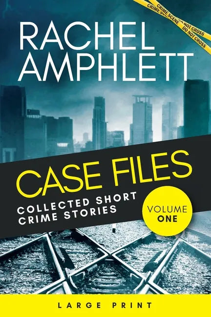 Case Files Collected Short Crime Stories Vol. 1: A murder mystery collection of twisted short stories - Paperback