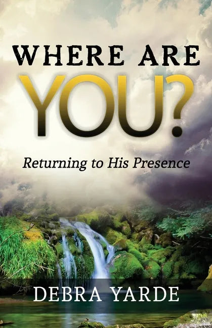 Where are you? Returning to His Presence - Paperback