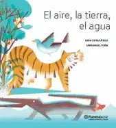 El Aire, La Tierra, El Agua (Poesía) / The Air, the Soil, the Water (Poems) - Bilingual Book - Paperback