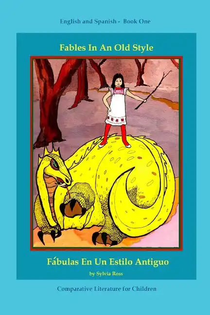 Fables In An Old Style: A Book for Children In English and Spanish - Paperback